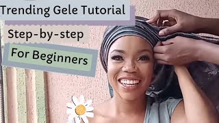 Stepbystep 2020 trending gele tutorial for Beginners [upl. by Thorner698]