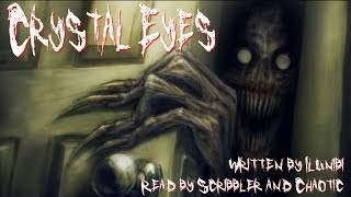 Creepypasta Reading Crystal Eyes by Ilunbi darkfic [upl. by Anette]