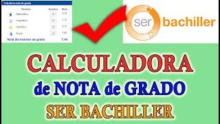 SER BACHILLER 2018  CALCULADORA de nota de GRADO [upl. by Akayas]