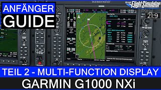 G1000 NXi  Anfänger Guide 2  MultiFunction Display ★ MS Flight Simulator [upl. by Jaret]