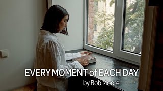 Every Moment Of Each Day – Bob Moore Official Lyric Video [upl. by Ameyn]