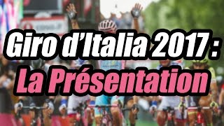 GIRO DITALIA 2017  La Présentation  Play Cyclisme amp Megadriver16 [upl. by Dub]