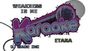 Etana Weakness In Me Demo LYRICS [upl. by Eruot]