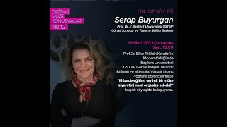 Çağdaş Müze Konuşmaları No12  Prof Dr Serap Buyurgan  10 Mart 2021 1800 [upl. by Sungam]