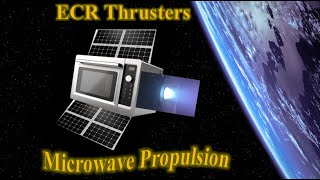 ECR Thrusters How We Use Microwaves to Move Small Spacecraft [upl. by Kata]