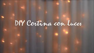 DIY Cortina con Luces ♡ por Argisa [upl. by Laband]