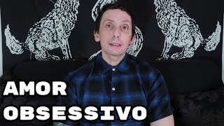 Limerência e Amor Obsessivo [upl. by Paz]