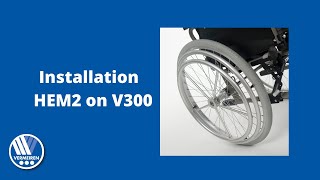 How to install HEM2 wheels on V300 wheelchair  VERMEIREN [upl. by Elleined742]