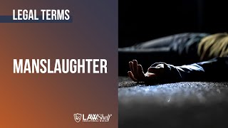 Legal Terms Manslaughter [upl. by Natala]