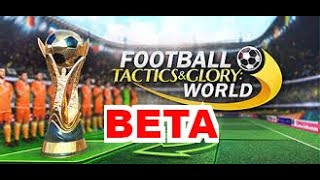 Football Tactics amp Glory World  Beta [upl. by Iorgos351]