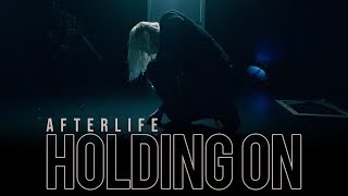 Afterlife  Holding On Official Music Video [upl. by Nythsa]