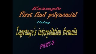 Easily solved Lagranges interpolation formula examplePART2 [upl. by Eikin]