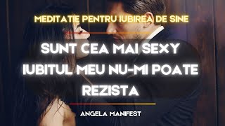 ✨ Meditație pentru a manifesta Iubirea de Sine  Devino Irezistibilă și Magnetică ✨ [upl. by Ased]