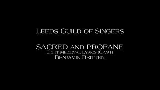 Britten Sacred amp Profane  1 quotSt Godrics Hymnquot  Leeds Guild of Singers [upl. by Morita]