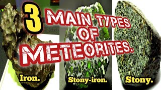 3 Main types of Meteorites Types of meteorites meteor meteorite [upl. by Comptom]