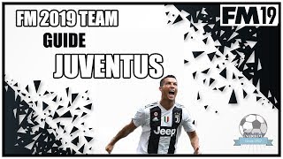 FM19 Juventus Team amp Tactics Guide  Football Manager 2019 fm19 [upl. by Meyer]