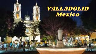 😎MEXICO👉VALLADOLID 😎YUCATAN [upl. by Neidhardt]