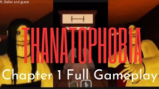 THANATOPHOBIA CHAPTER 1 FULL GAMEPLAY WITH Ballerboi69 AND hii32425 [upl. by Lajib]