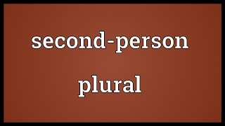 Secondperson plural Meaning [upl. by Herzog]