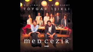 Med Cezir Jenerik Müziği Toygar Işıklı [upl. by Ahdar]