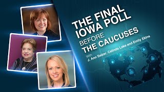 Final Iowa poll before the caucuses w J Ann Selzer Celinda Lake and Emily Ekins  2WAY [upl. by Attiuqram]