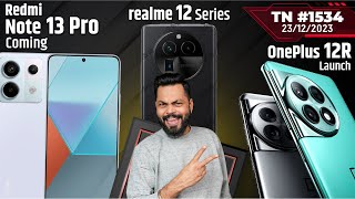 OnePlus 12R India Launch Redmi Note 13 Pro Coming realme 12 Series Galaxy S24 First LookTTN1534 [upl. by Cini]