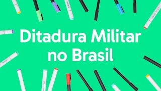 DITADURA MILITAR NO BRASIL RESUMO PARA O ENEM  QUER QUE EU DESENHE [upl. by Ellehcam]