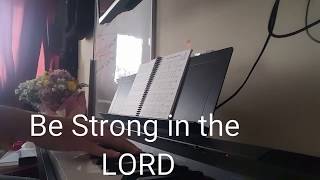 Be Strong in the LORDPiano Accompaniment  The WILDS [upl. by Judsen880]