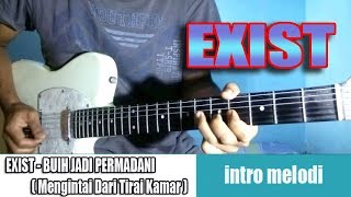 Intro Melody EXIST  BUIH JADI PERMADANI  Mengintai Dari Tirai kamar   Belajar Guitar Melody [upl. by Adnuhsed]