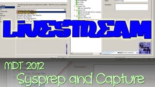 MDT 2012  Sysprep and Capturing Basics  LiveStream [upl. by Keiryt]