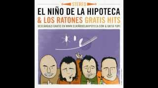 El Niño de la Hipoteca y los Ratones  03Ratones  Gratis Hits [upl. by Nivad265]