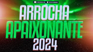 ARROCHA APAIXONANTE SEM VINHETA 2024 [upl. by Rannug952]