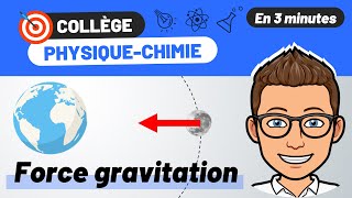 Force gravitation 🎯 PHYSIQUE CHIMIE COLLÈGE  3e révision BREVET [upl. by Eiramanel]