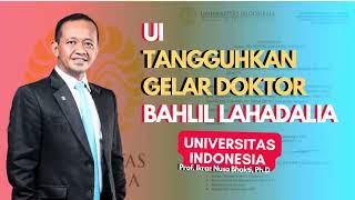 UI TANGGUHKAN GELAR DOKTOR BAHLIL LAHADALIA [upl. by Noswad]