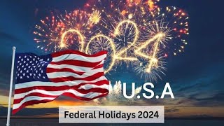 List of Official Federal Holidays 2024  New Year 2024  USA 🇺🇸 Holidays [upl. by Eidnalem]