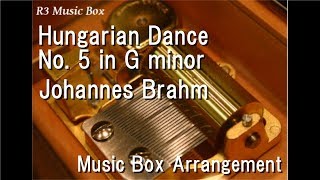 Hungarian Dance No 5 in G minorJohannes Brahms Music Box [upl. by Neimad]