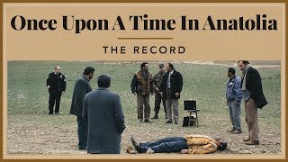 Once Upon A Time in Anatolia  The Record [upl. by Coffee]