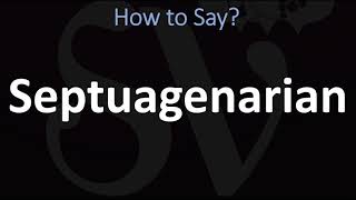 How to Pronounce Septuagenarian CORRECTLY [upl. by Eaver904]