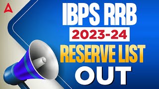 IBPS RRB Reserve List 202324 Out  IBPS RRB PO Clerk Reserve List  Adda247 [upl. by Kolk280]