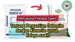 Tentang Pergantian Dolomite dengan Kieserite untuk Kelapa sawit [upl. by Neened]