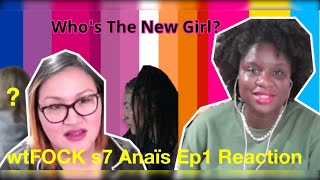 wtFOCKEnglish Reactions Anaïs S07E1 [upl. by Maressa]