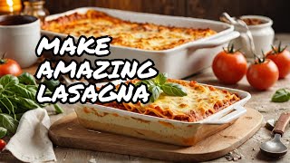 Learn how to make the worlds BEST lasagna [upl. by Emlyn]