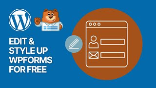 How To Customize Edit amp Style Up WPForms For Free In WordPress Without Coding 📝🎨 [upl. by Durkin853]