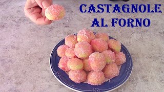 LE MIE CASTAGNOLE AL FORNO facili facili e morbidissime [upl. by Maillil]