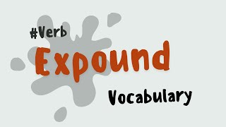 What does Expound mean [upl. by Enileuqcaj]