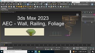 3ds Max 2023 AEC Extended  Wall Railing Foliage [upl. by Arlina847]