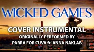 Wicked Games Cover Instrumental In the Style of Parra For Cuva ft Anna Maklab [upl. by Shelli378]