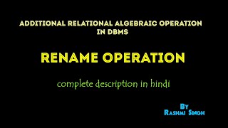 RENAME OPERATION in RELATIONAL ALGEBRA DBMS in hindi [upl. by Earased]