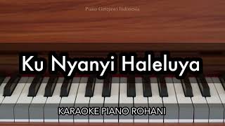 Ku Nyanyi Haleluya  Symphony Worship Family  Karaoke Piano Rohani [upl. by Ode]