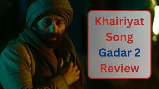 Khairiyat Song Gadar 2 Review [upl. by Noicnecsa]